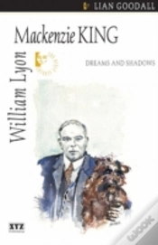 Capa do artigo William Lyon Mackenzie King: Dreams And