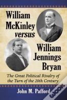 William Mckinley Versus William Jennings Bryan