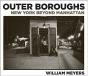 William Meyers Outer Boroughs: New York Beyond Manhattan /Anglais - Preview