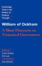 William Of Ockham: A Short Discourse On Tyrannical Government - Preview