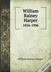 Capa do artigo William Rainey Harper 1856-1906