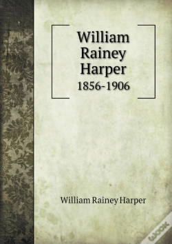 Capa do artigo William Rainey Harper 1856-1906