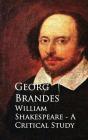William Shakespeare - A Critical Study - Preview