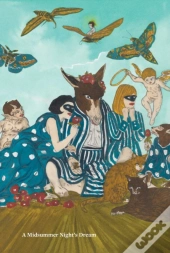 William Shakespeare Ã— Marcel Dzama: A Midsummer Nightâ€™S Dream