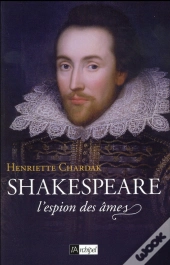 William Shakespeare ; L'Espion Des Âmes