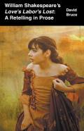 William Shakespeare'S Love'S Labor'S Lost