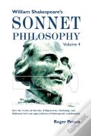 William Shakespeare'S Sonnet Philosophy, Volume 4