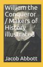 William The Conqueror / Makers Of History Illustrated - Preview