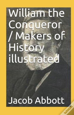 Capa do artigo William The Conqueror / Makers Of History Illustrated