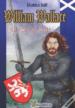 Capa do artigo William Wallace, Le Cri De La Liberté