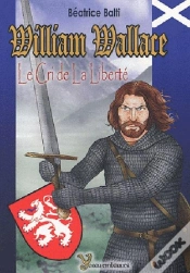 Capa do artigo William Wallace, Le Cri De La Liberté