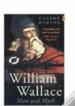 Capa do artigo William Wallace: Man And Myth