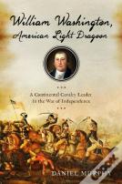 William Washington, American Light Dragoon