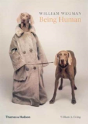 William Wegman: Being Human - Preview