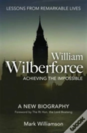 Capa do artigo William Wilberforce: Achieving The Impossible