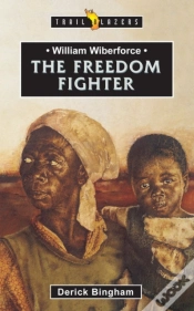 Capa do artigo William Wilberforce: The Freedom Fighter