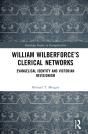 William Wilberforceâ€™S Clerical Networks - Preview