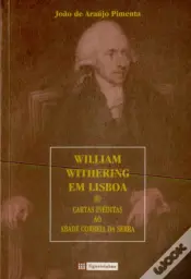 William Withering em Lisboa - Cartas Inéditas ao Abade Correia da Serra