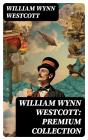 William Wynn Westcott: Premium Collection - Preview