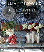 William Yeoward: Blue And White And Other Stories - Preview
