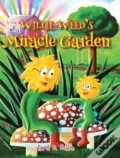 Willie Weed'S Miracle Garden