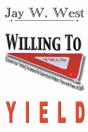 Willing To Yield - Preview