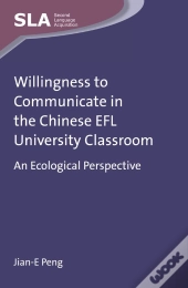 Willingness To Communicate In The Chinese Efl University Classroom