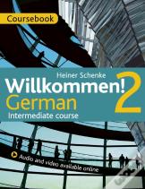 Willkommen! 2 German Intermediate Course