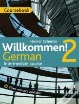 Willkommen! 2 German Intermediate Course