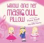 Willow And Her Magic Owl Pillow - Preview