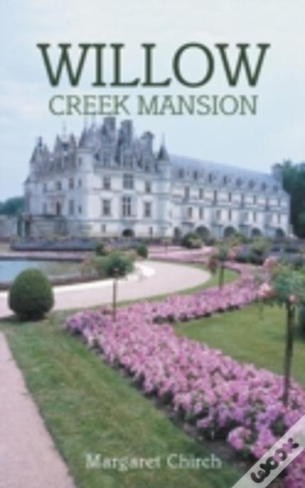 Willow Creek Mansion