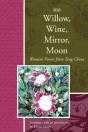 Willow, Wine, Mirror, Moon - Preview