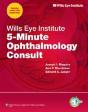 Wills Eye Institute 5 Minute Ophthalmology Consult - Preview
