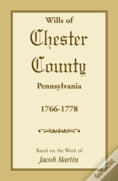 Wills Of Chester County, Pennsylvania, 1