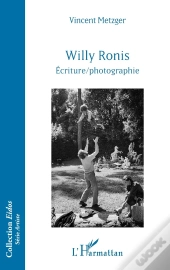 Willy Ronis : Écriture/Photographie