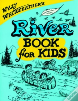 Capa do artigo Willy Whitefeather'S River Book For Kids