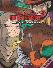 Willy Wonka & The Death Factory Part 3