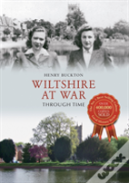 Wiltshire At War Through Time
