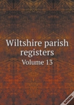 Capa do artigo Wiltshire Parish Registers Volume 13