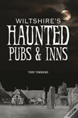 Capa do artigo Wiltshire'S Haunted Pubs And Inns
