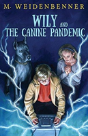 Wily And The Canine Pandemic - Preview