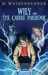 Wily And The Canine Pandemic