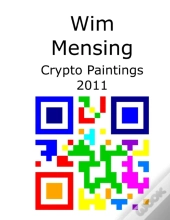 Wim Mensing Crypto Paintings 2011