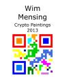 Wim Mensing Crypto Paintings 2013 - Preview