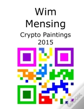 Wim Mensing Crypto Paintings 2015