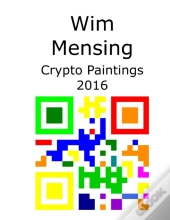 Wim Mensing Crypto Paintings 2016
