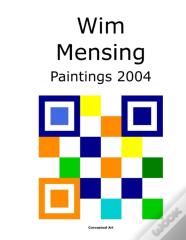 Wim Mensing Paintings 2004