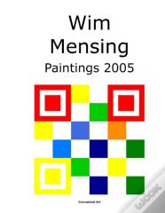Wim Mensing Paintings 2005