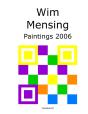 Wim Mensing Paintings 2006 - Preview
