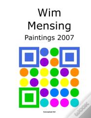 Wim Mensing Paintings 2007